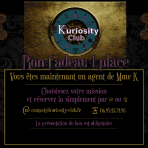 1 Bon cadeau 1 Place pour le Kuriosity-Club (escape game)