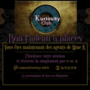1 Bon cadeau 6 Places pour le Kuriosity-Club (escape game)